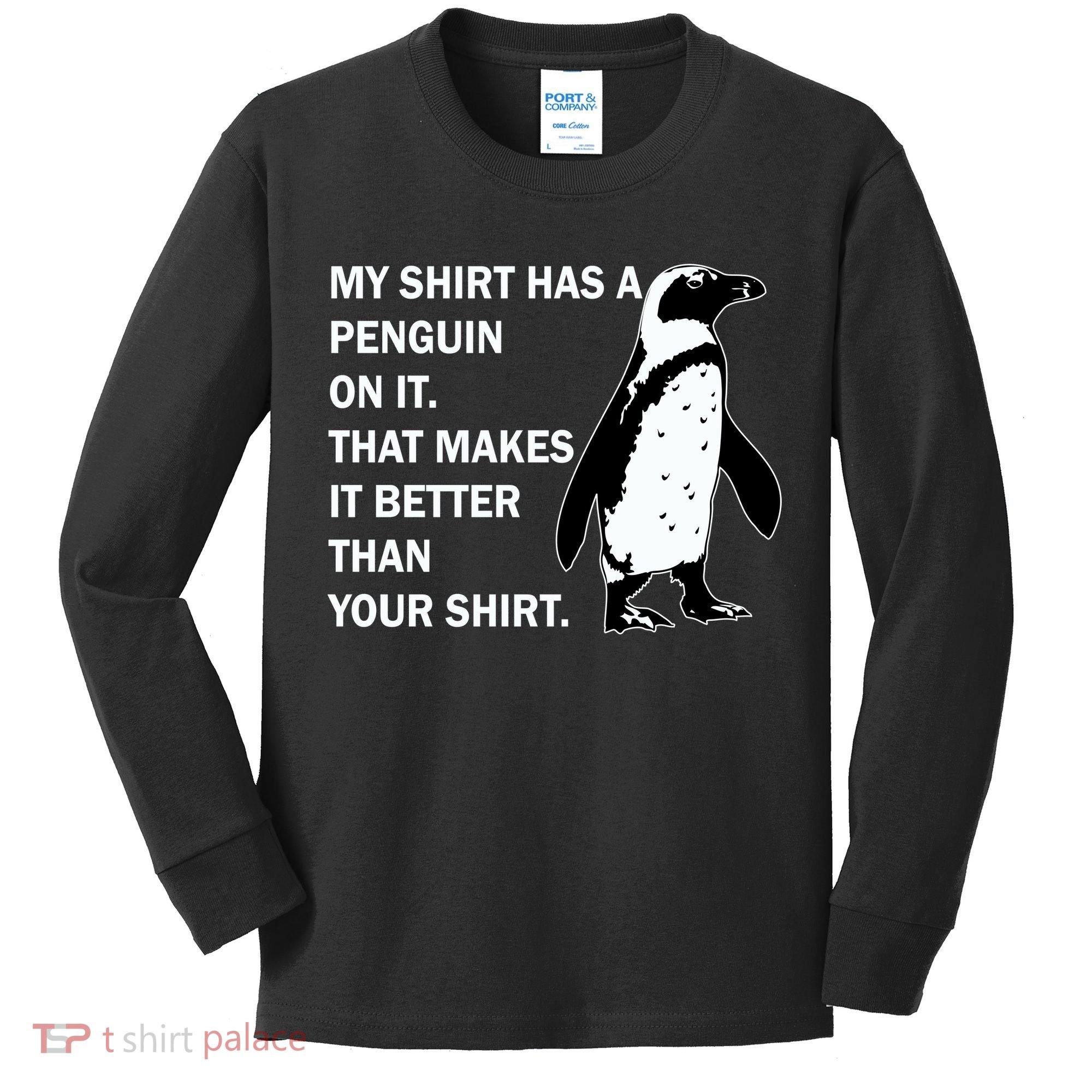 My Shirt Has A Penguin On It Kids Long Sleeve Shirt