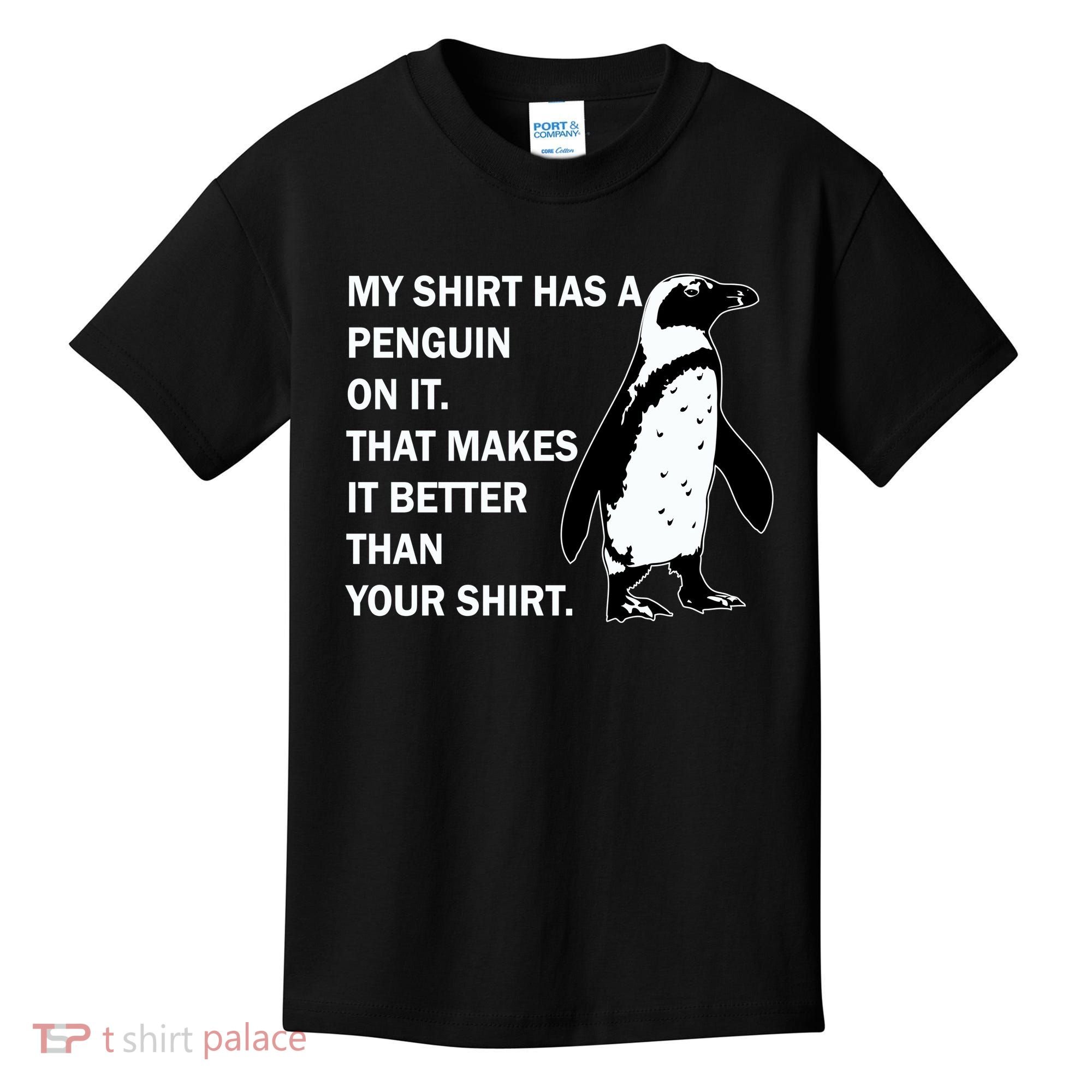 My Shirt Has A Penguin On It Kids T-Shirt
