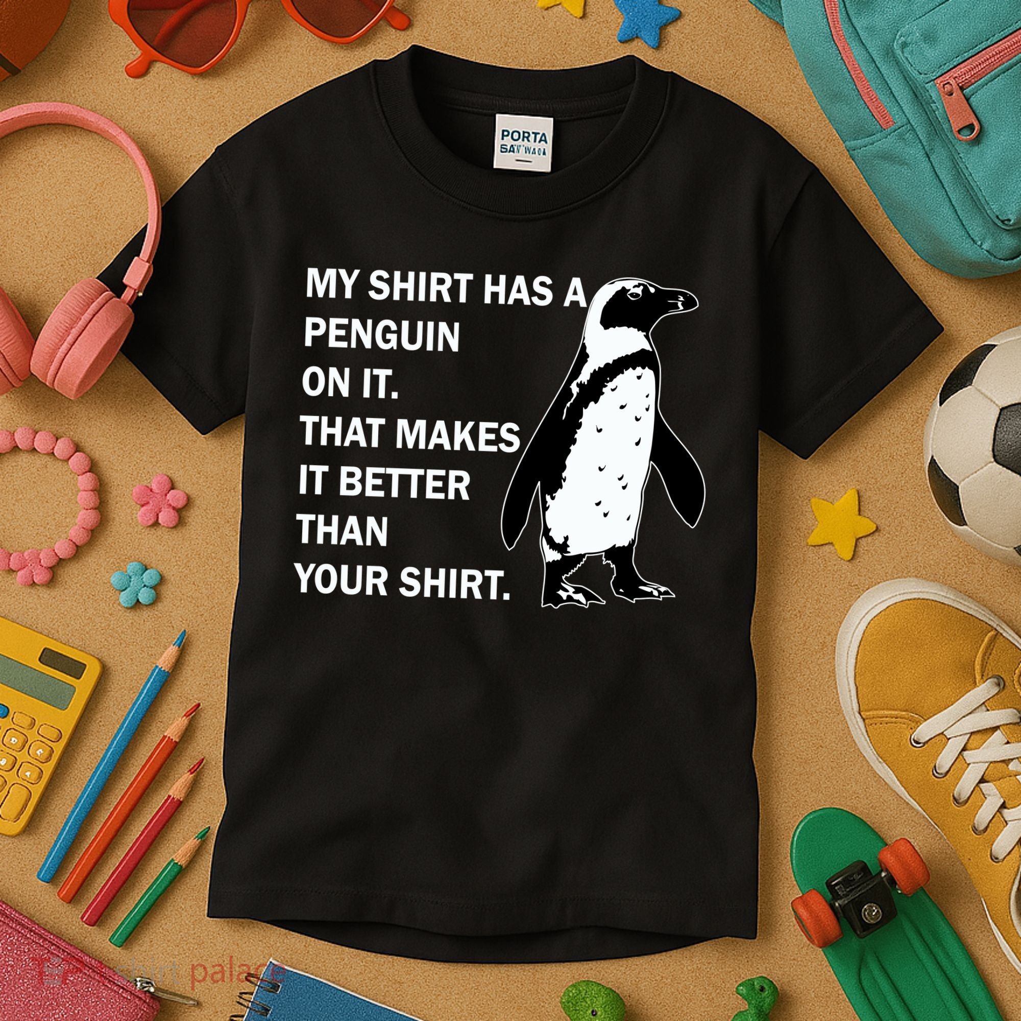 My Shirt Has A Penguin On It Kids T-Shirt