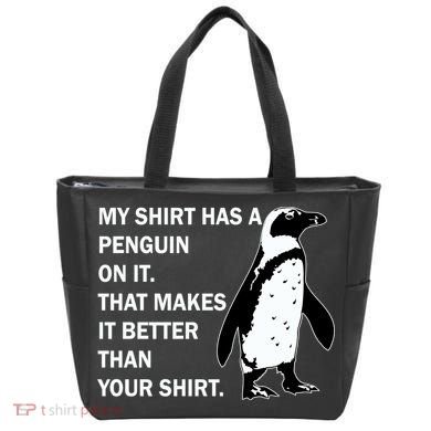 My Shirt Has A Penguin On It Tote Bag