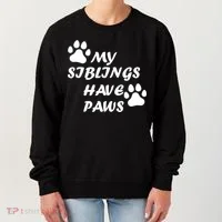 My Siblings Have Paws Women's Sweatshirt thumb 0