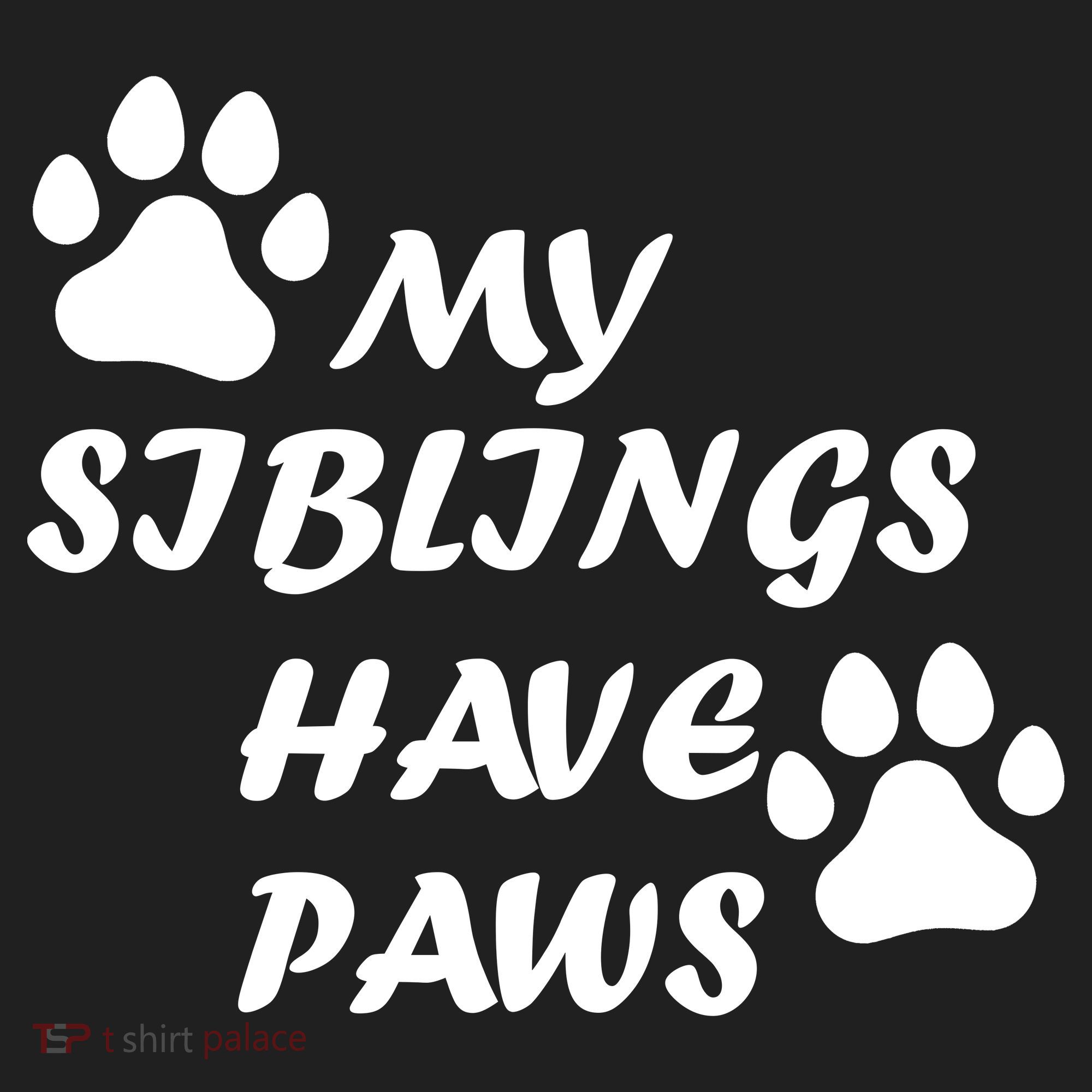 My Siblings Have Paws Women's Sweatshirt