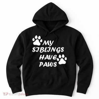 My Siblings Have Paws Hoodie