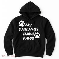 My Siblings Have Paws Hoodie thumb 0