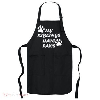 My Siblings Have Paws Apron