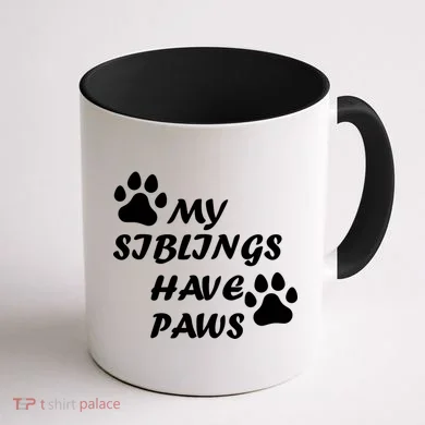 My Siblings Have Paws Coffee Mug back