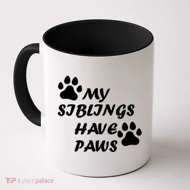 My Siblings Have Paws Coffee Mug