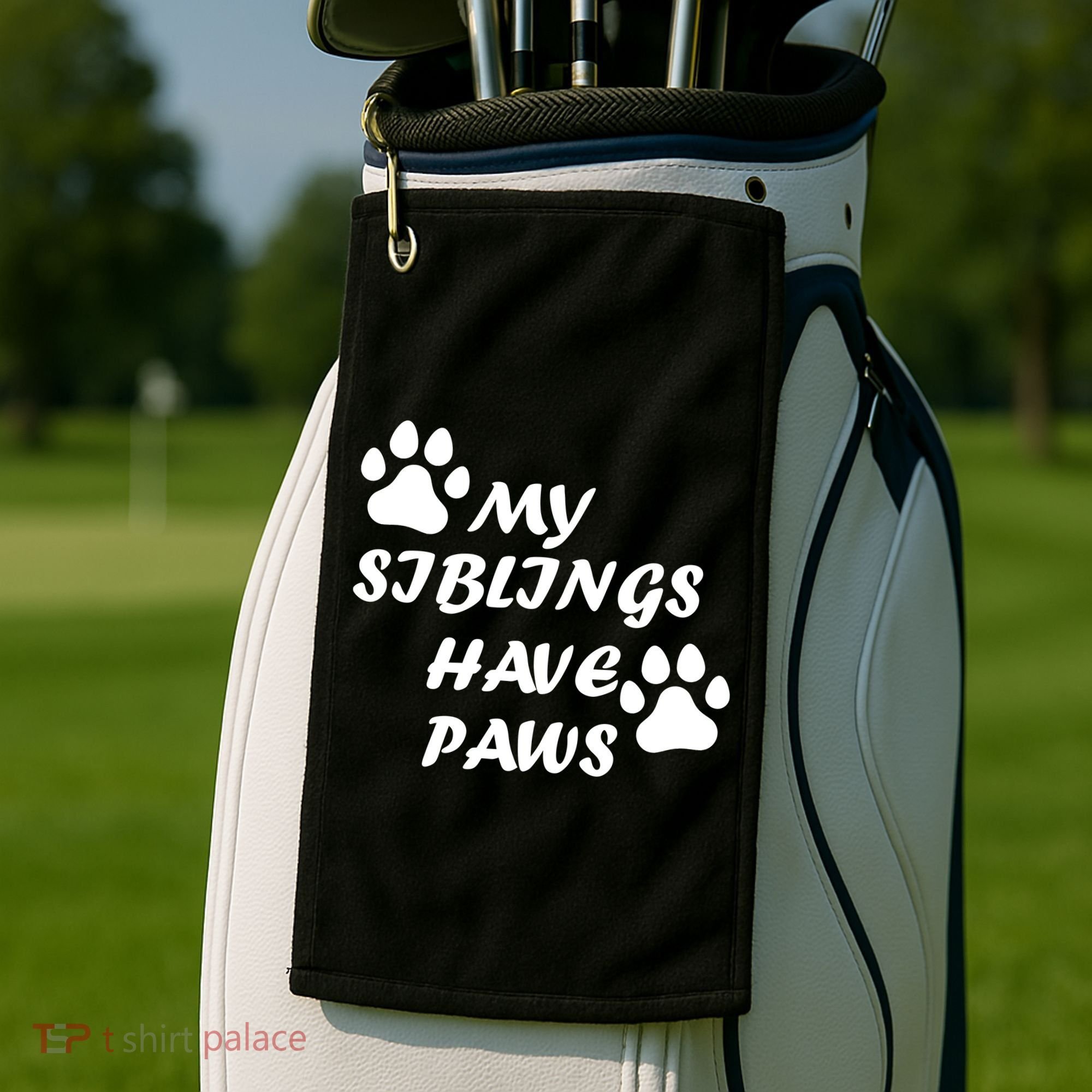 My Siblings Have Paws Golf Towel