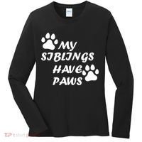 My Siblings Have Paws Women's Long Sleeve Shirt thumb 0