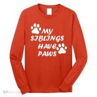 My Siblings Have Paws Long Sleeve Shirt thumb 0