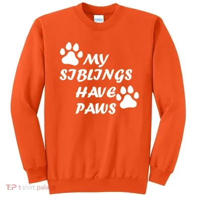 My Siblings Have Paws Sweatshirt