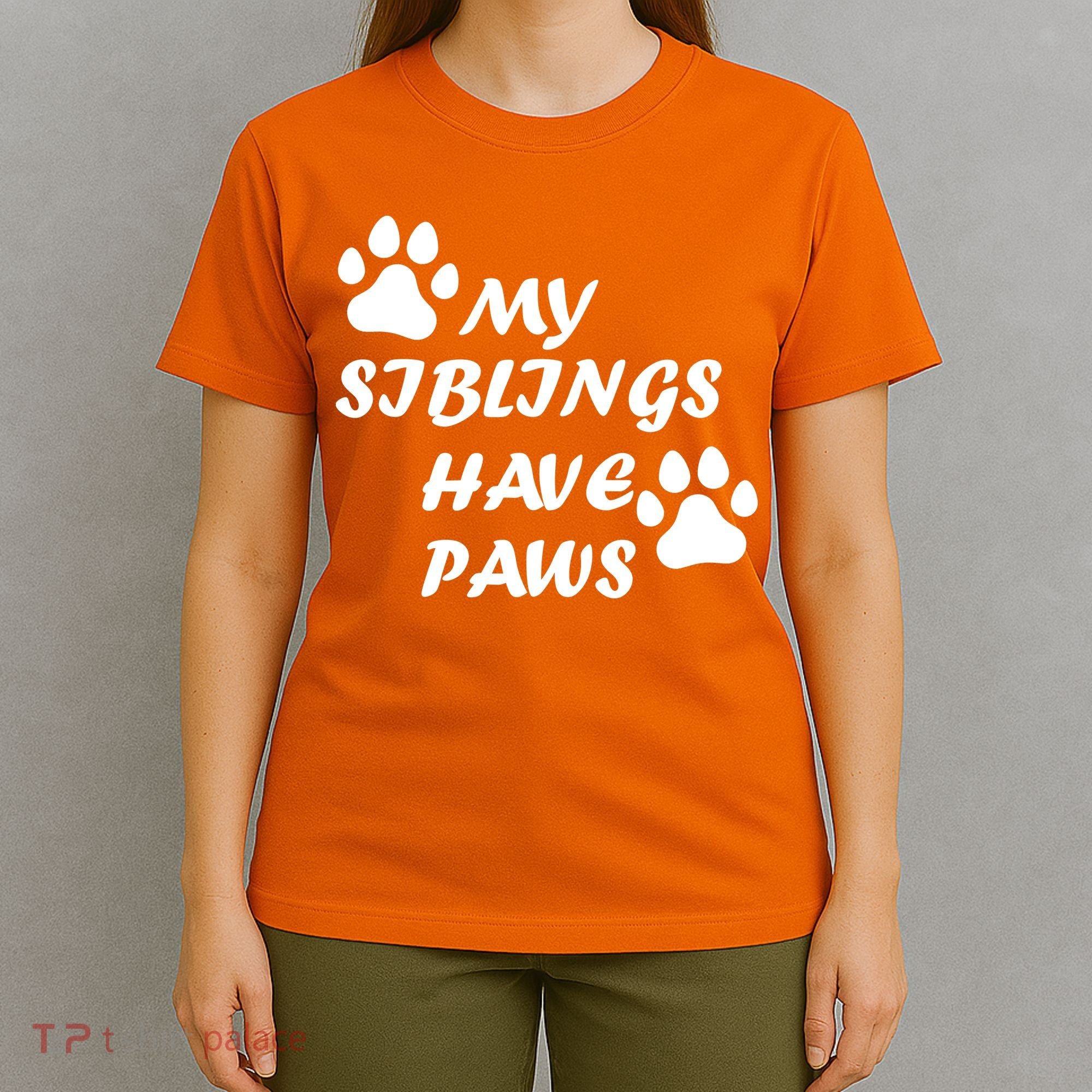 My Siblings Have Paws T-Shirt