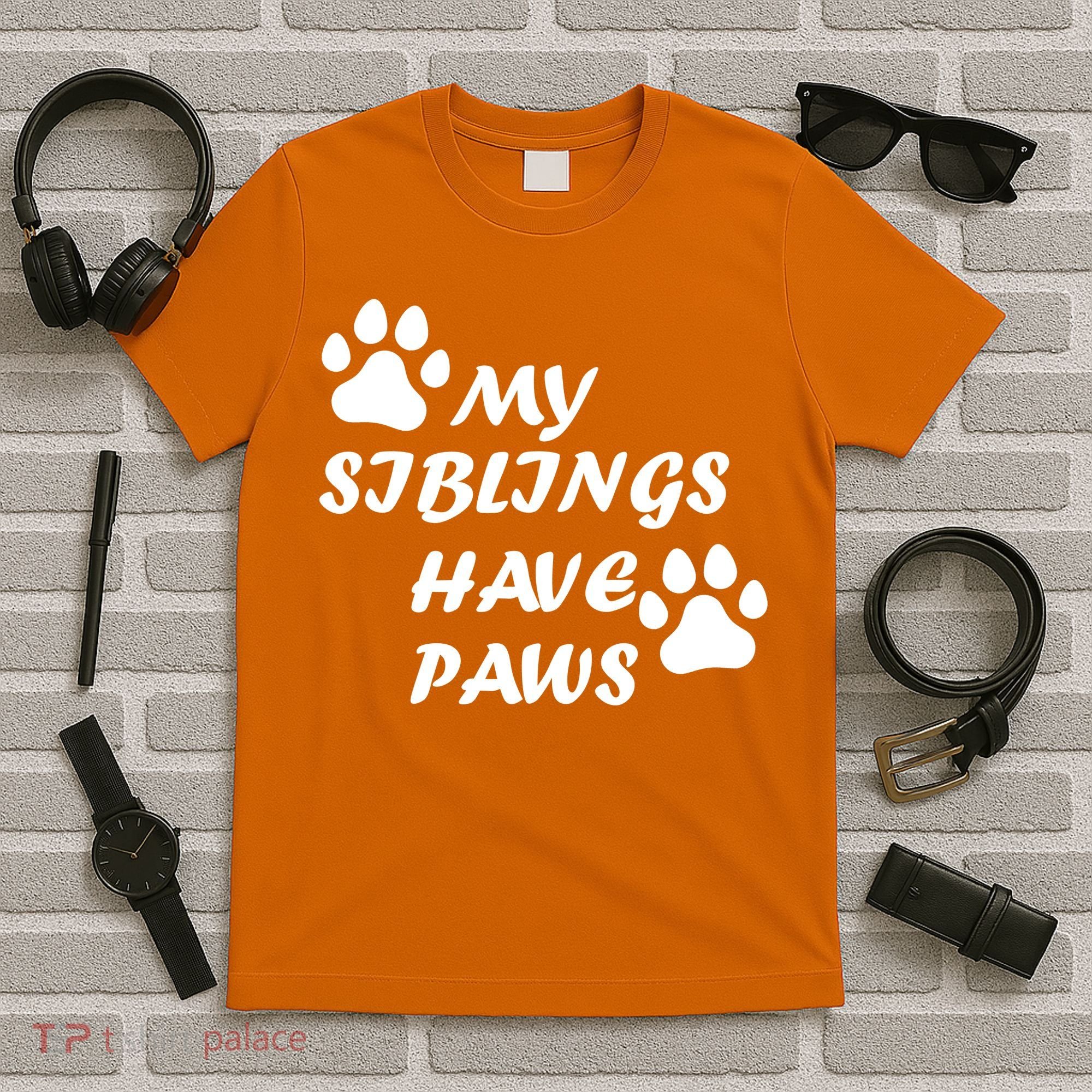 My Siblings Have Paws T-Shirt