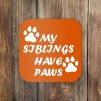 My Siblings Have Paws Coaster thumb 0