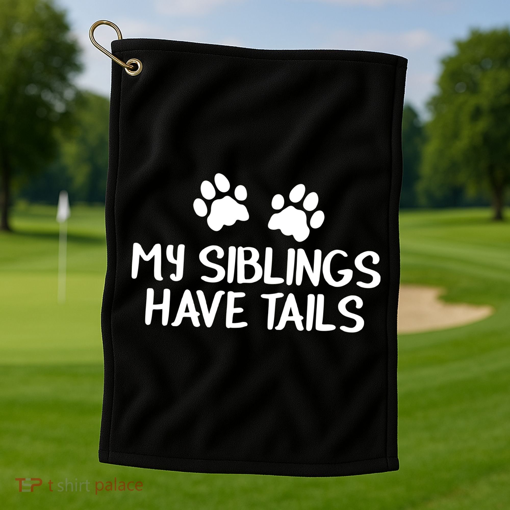 My Siblings Have Tails Golf Towel