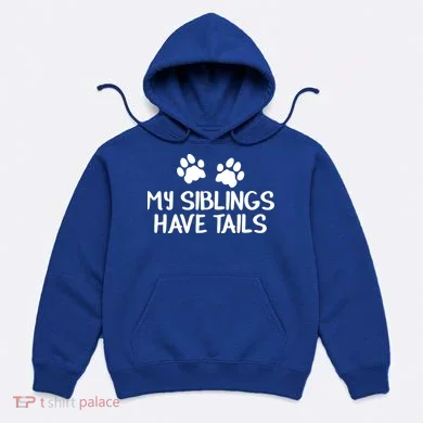 My Siblings Have Tails Hoodie