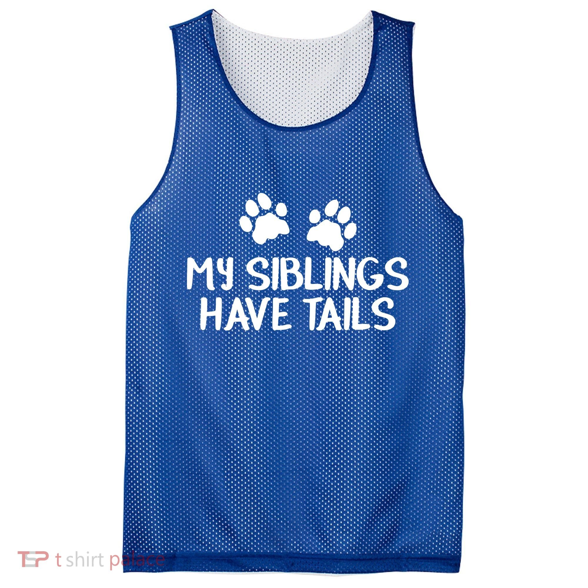 My Siblings Have Tails Mesh Reversible Basketball Jersey Tank