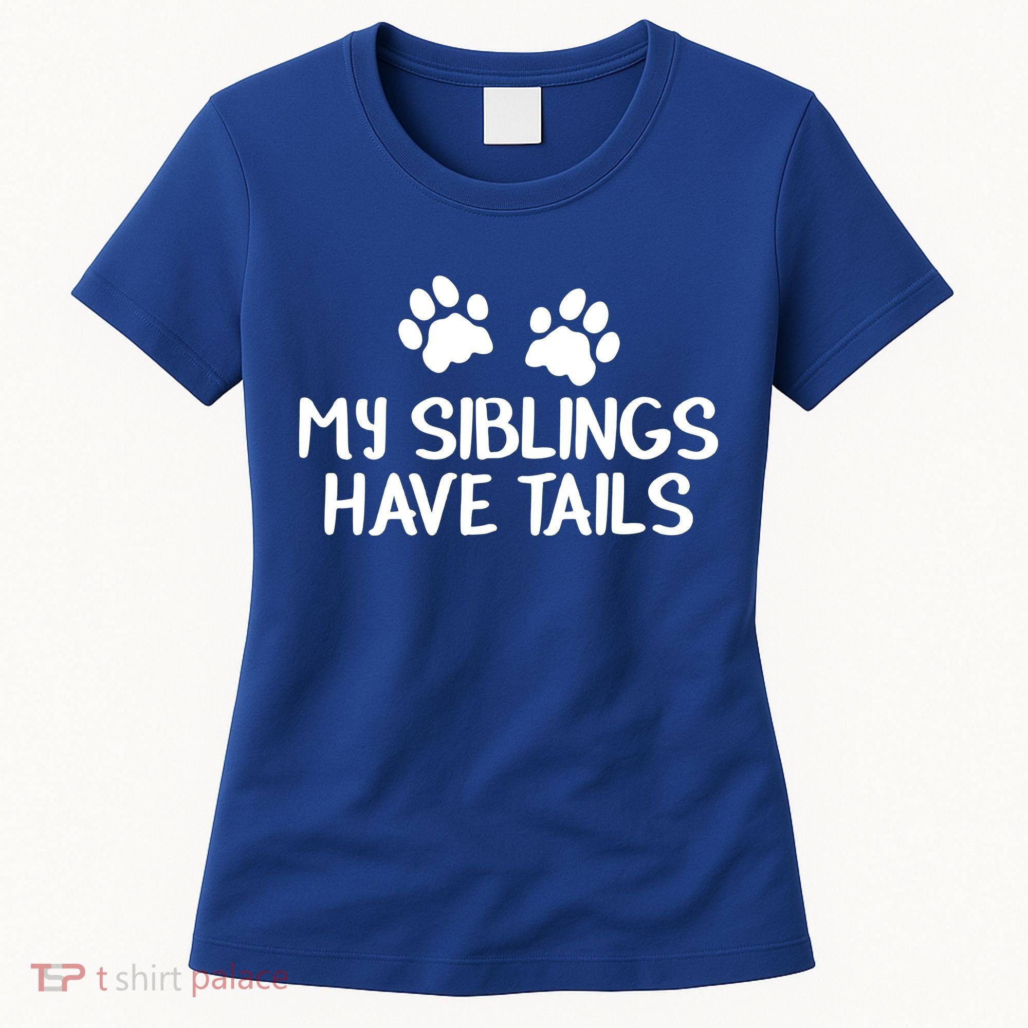 My Siblings Have Tails Women's T-Shirt