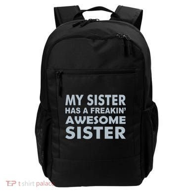 My Sister Has A Freakin Awesome Sister Backpack