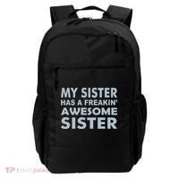 My Sister Has A Freakin Awesome Sister Backpack thumb 0