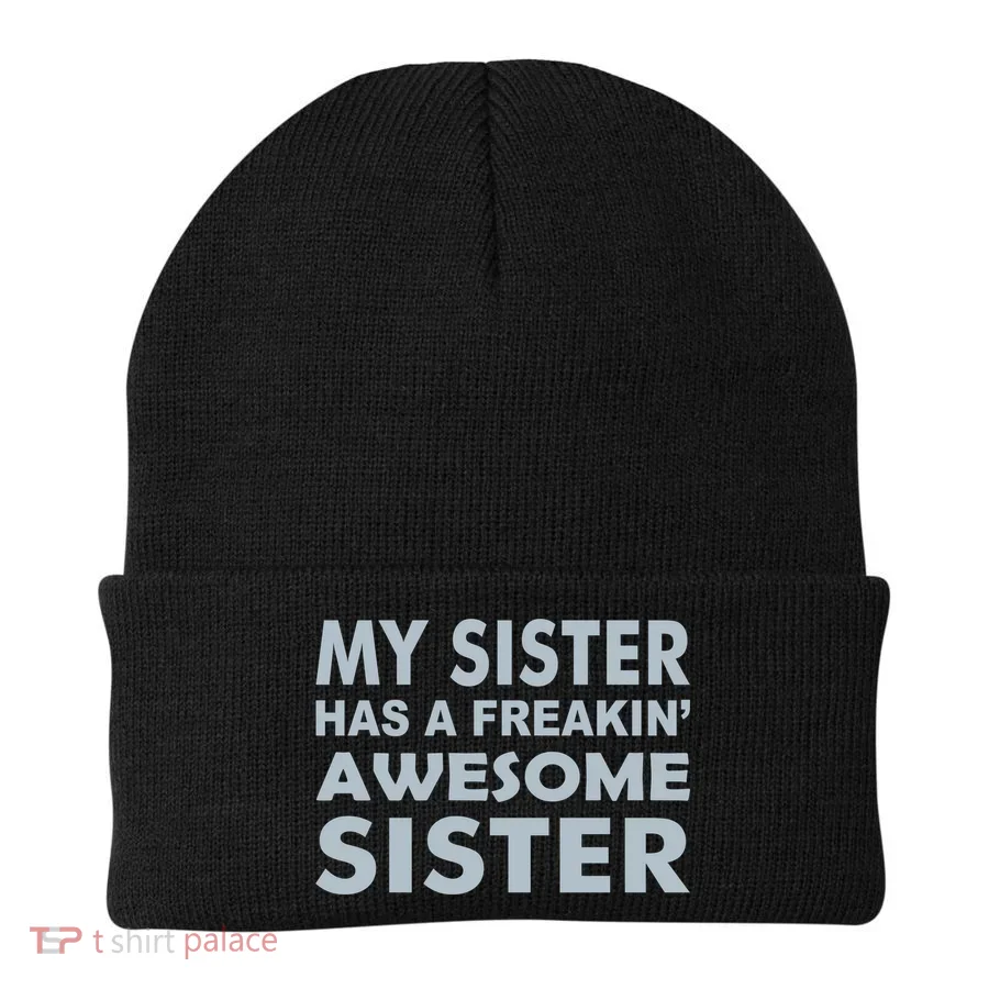 My Sister Has A Freakin Awesome Sister Beanie