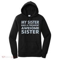 My Sister Has A Freakin Awesome Sister Women's Hoodie thumb 0