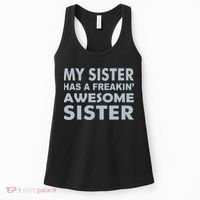 My Sister Has A Freakin Awesome Sister Women's Tank Top thumb 0