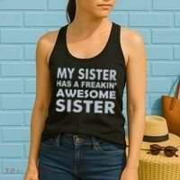 My Sister Has A Freakin Awesome Sister Women's Tank Top thumb 2