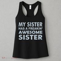 My Sister Has A Freakin Awesome Sister Women's Tank Top thumb 3