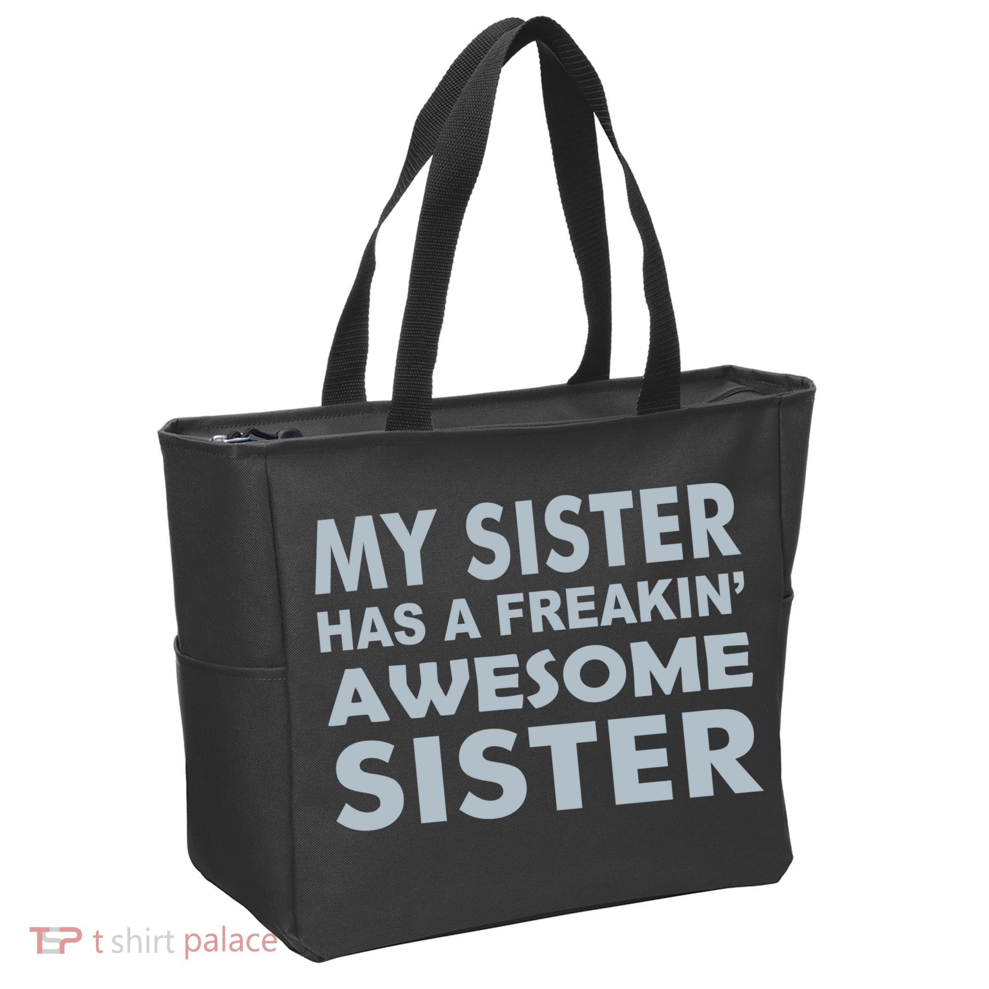 My Sister Has A Freakin Awesome Sister Tote Bag