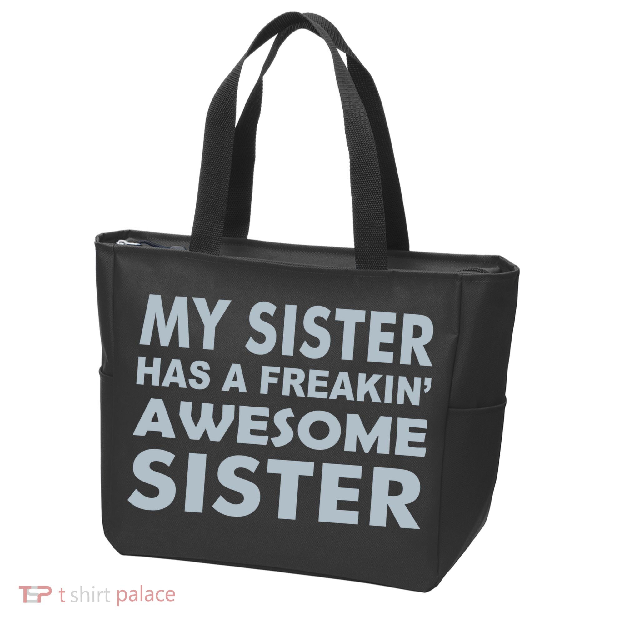 My Sister Has A Freakin Awesome Sister Tote Bag