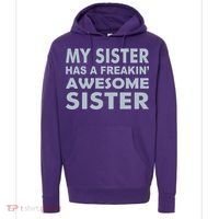 My Sister Has A Freakin Awesome Sister Hoodie thumb 0