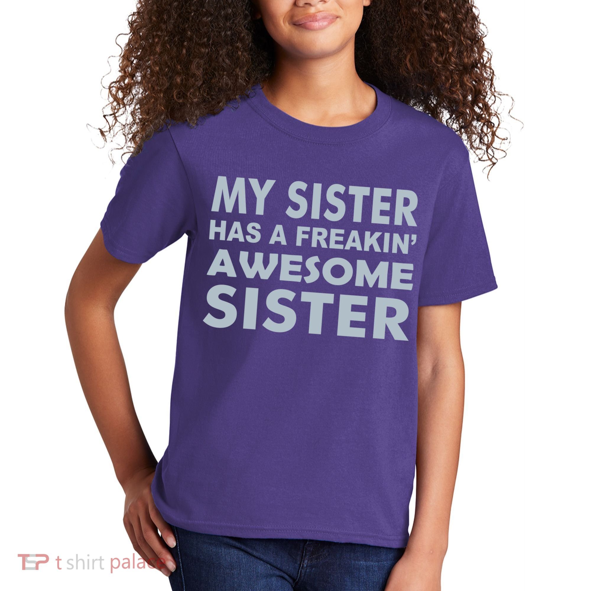 My Sister Has A Freakin Awesome Sister Kids T-Shirt
