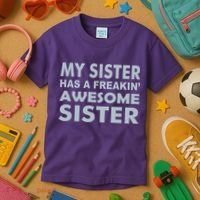 My Sister Has A Freakin Awesome Sister Kids T-Shirt thumb 3