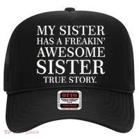 My Sister Has A Freakin Awesome Sister True Story Hat thumb 0