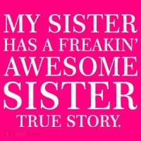 My Sister Has A Freakin Awesome Sister True Story Long Sleeve Shirt thumb 2