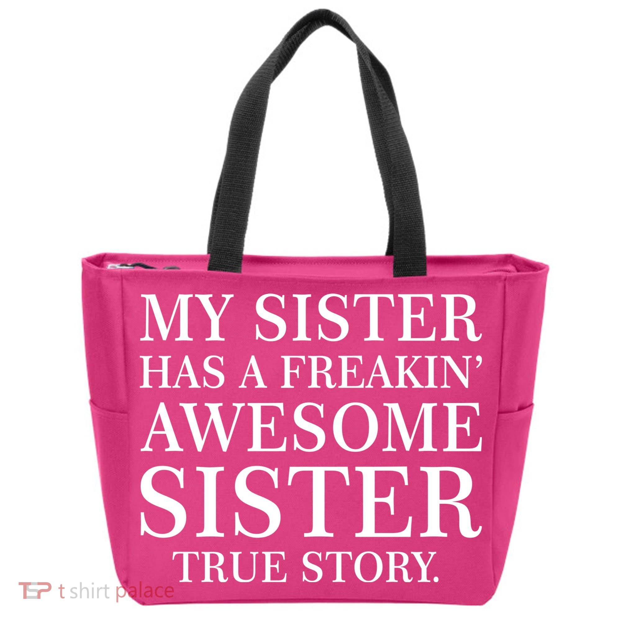 My Sister Has A Freakin Awesome Sister True Story Tote Bag