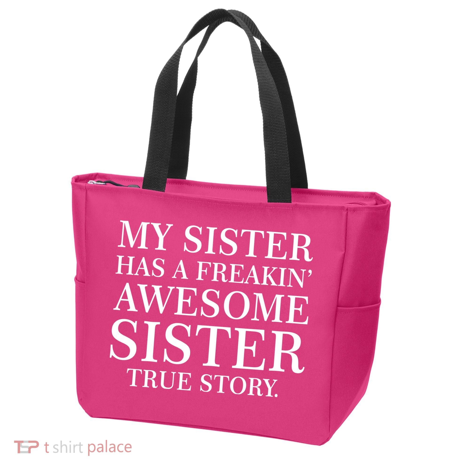 My Sister Has A Freakin Awesome Sister True Story Tote Bag