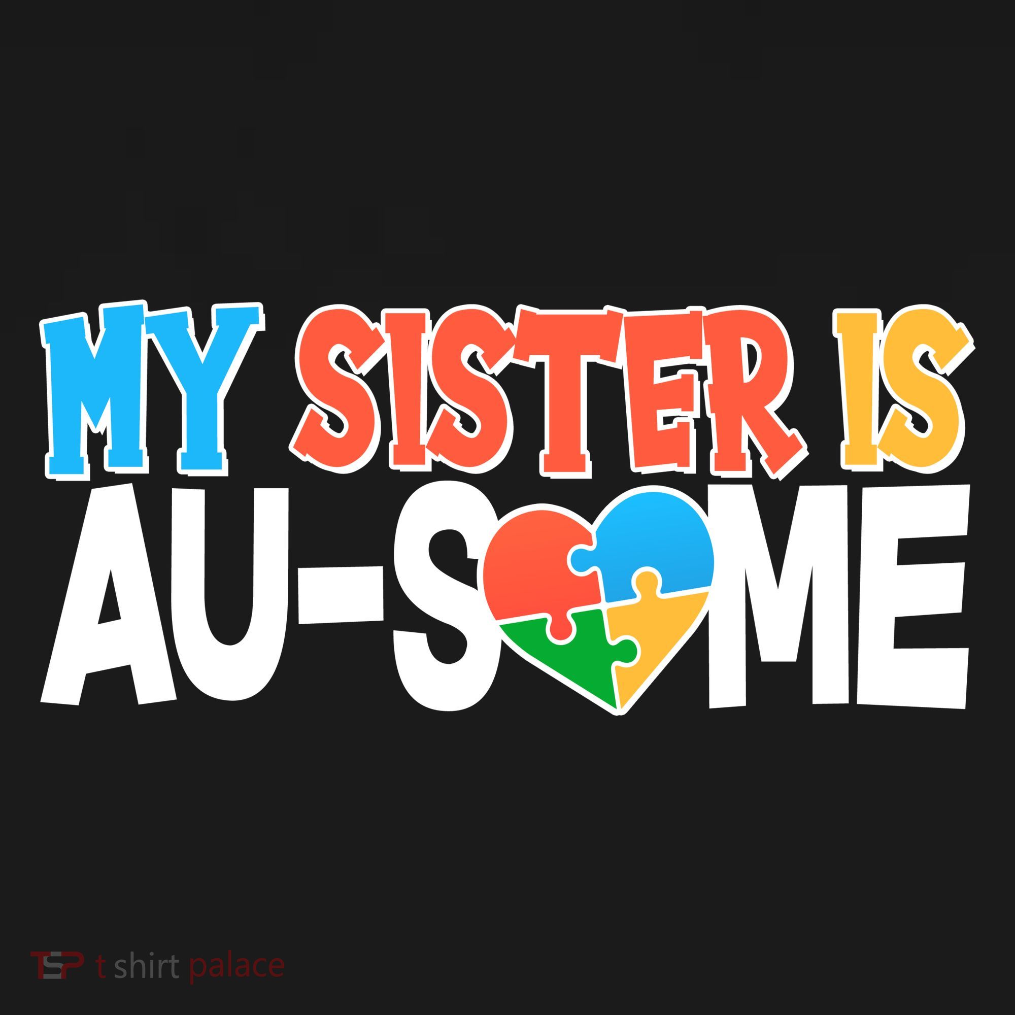 My Sister Is AU-SOME Autism Awareness Bucket Hat