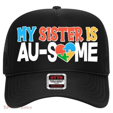 My Sister Is AU-SOME Autism Awareness Hat
