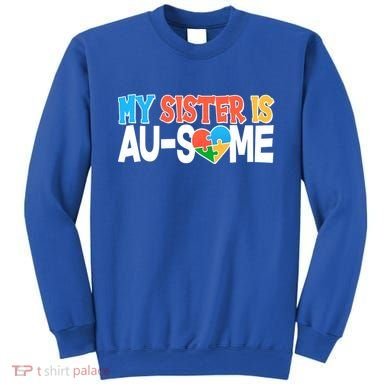 My Sister Is AU-SOME Autism Awareness Sweatshirt