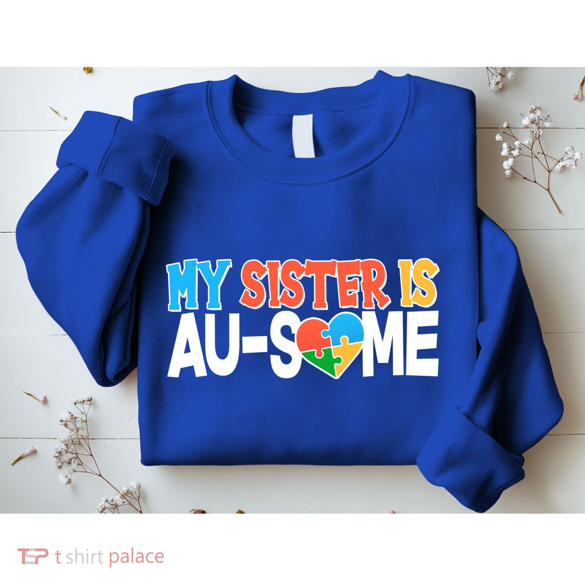 My Sister Is AU-SOME Autism Awareness Sweatshirt