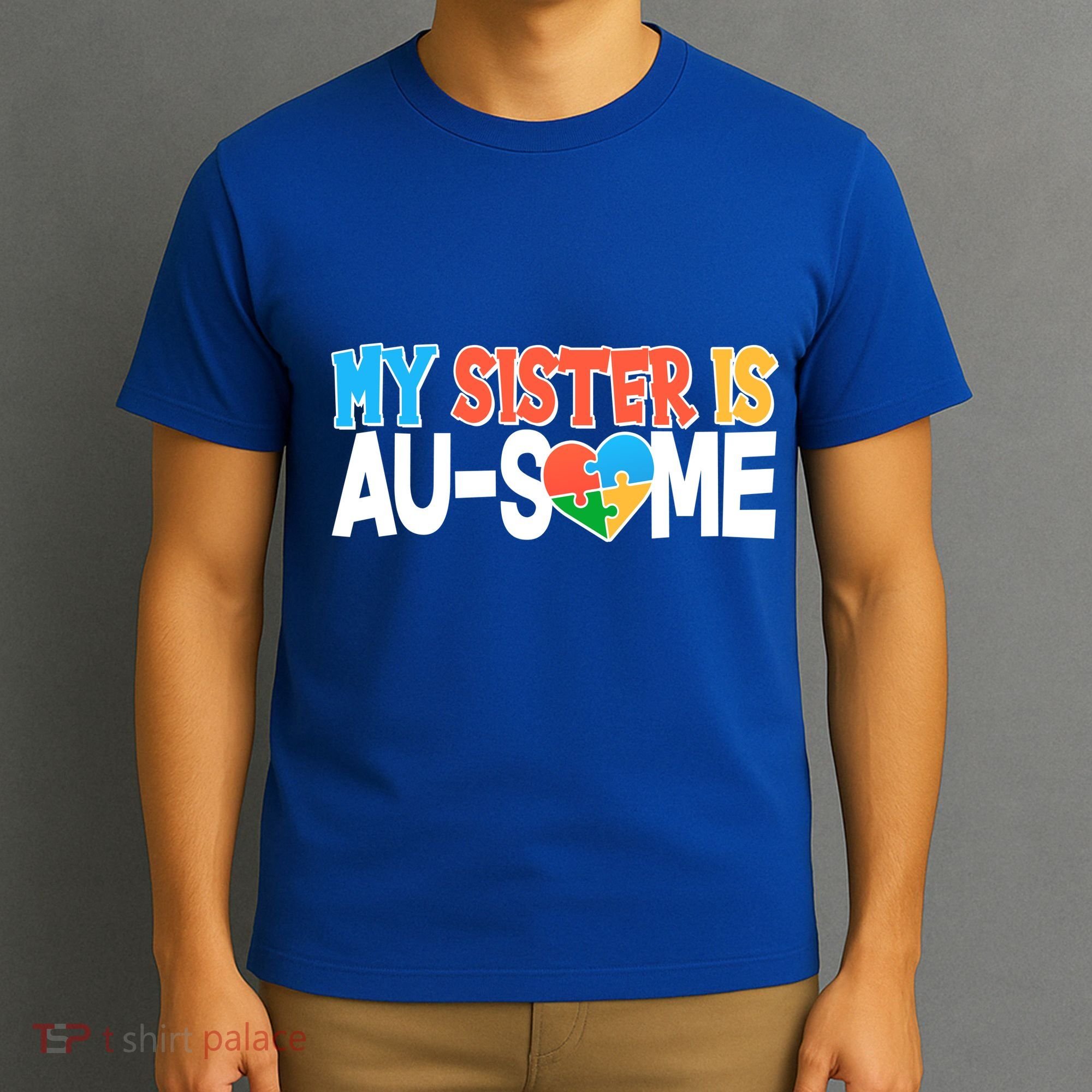 My Sister Is AU-SOME Autism Awareness T-Shirt