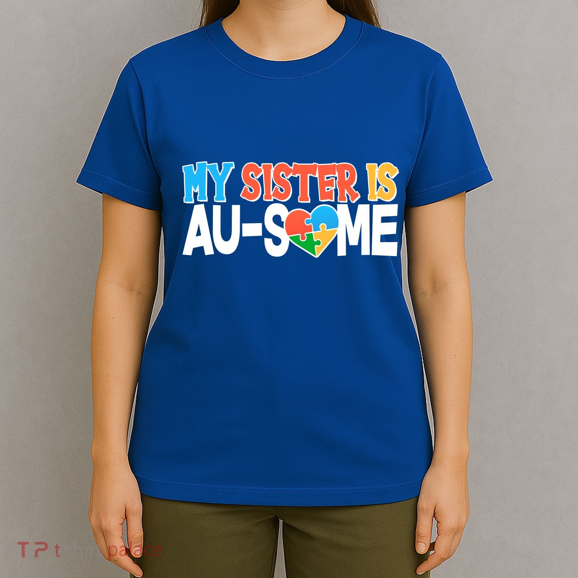 My Sister Is AU-SOME Autism Awareness T-Shirt