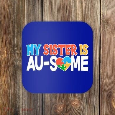 My Sister Is AU-SOME Autism Awareness Coaster