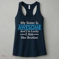 My Sister Is Awesome And I'm Lucky I Am Her Brother Women's Tank Top thumb 3