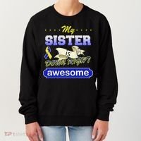 My Sister Is Down Right Awesome Women's Sweatshirt thumb 0