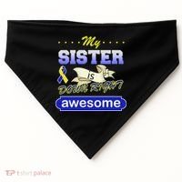 My Sister Is Down Right Awesome USA-Made Doggie Bandana thumb 0