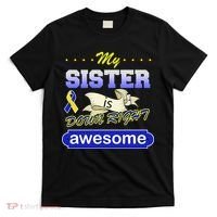 My Sister Is Down Right Awesome T-Shirt thumb 0