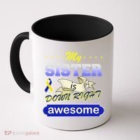 My Sister Is Down Right Awesome Coffee Mug thumb 0